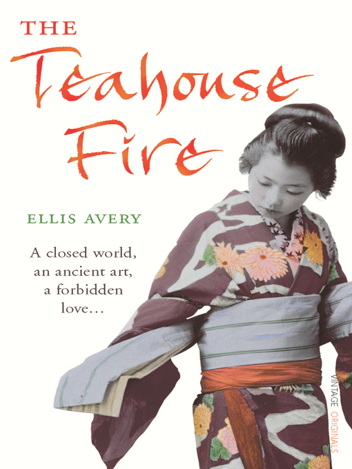Title details for The Teahouse Fire by Ellis Avery - Available